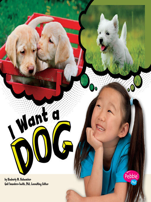 Title details for I Want a Dog by Kimberly M. Hutmacher - Available